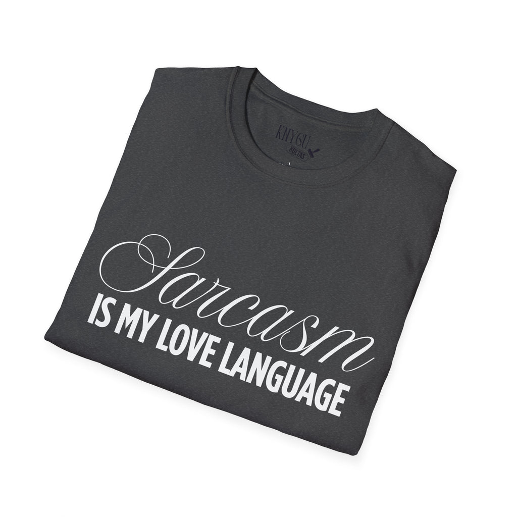 „Sarcasm Is My Love Language“ marškinėliai