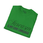 „Sarcasm Is My Love Language“ marškinėliai