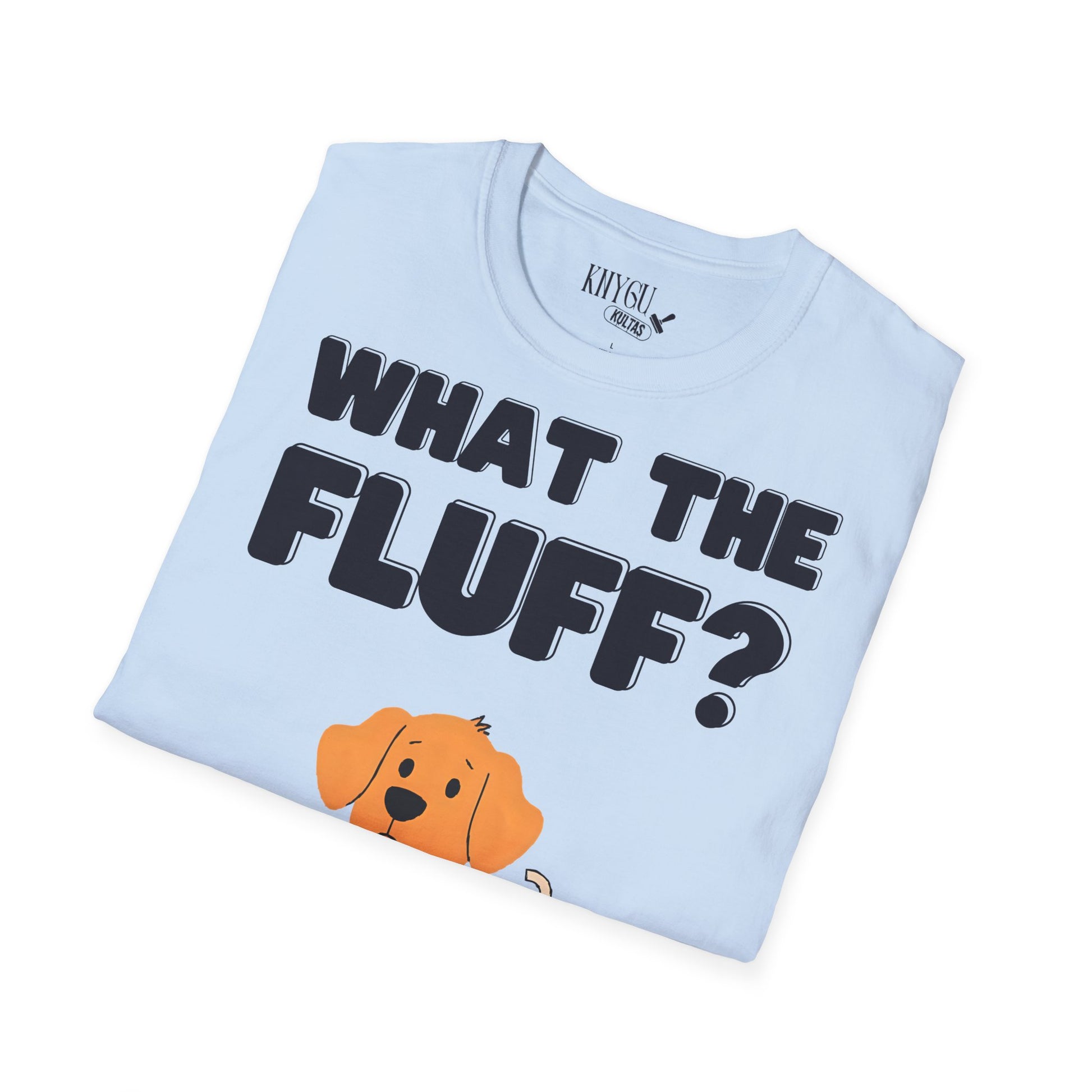„What the Fluff?“ unisex marškinėliai