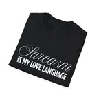 „Sarcasm Is My Love Language“ marškinėliai