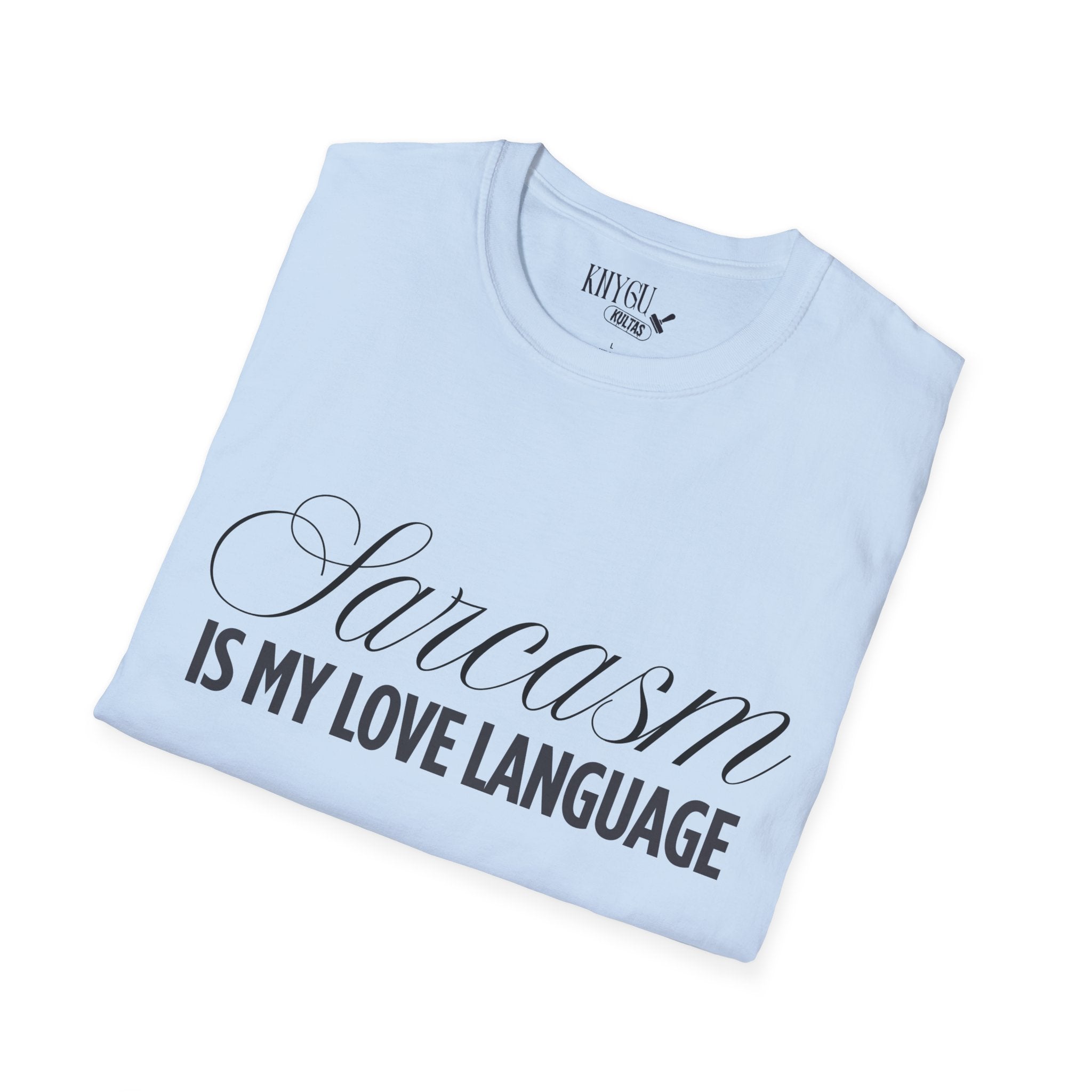 „Sarcasm Is My Love Language“ marškinėliai