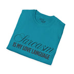 „Sarcasm Is My Love Language“ marškinėliai