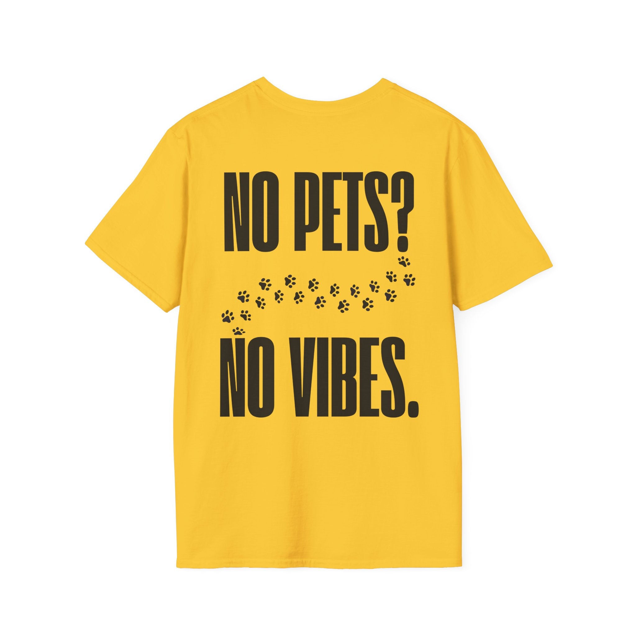 "No Pets? No Vibes." unisex t-shirt