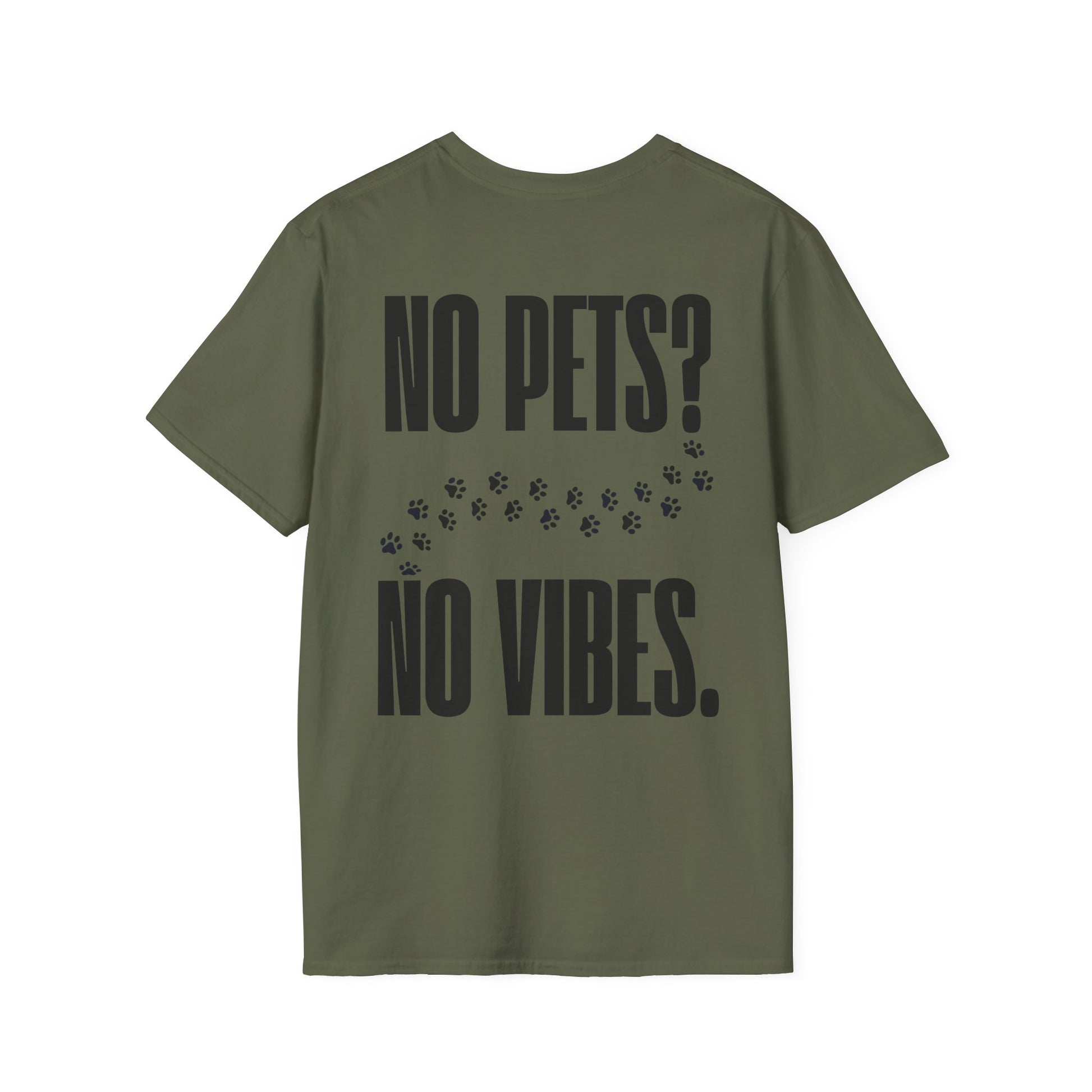 „No Pets? No Vibes.“ unisex marškinėliai