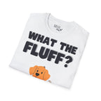 „What the Fluff?“ unisex marškinėliai
