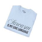 „Sarcasm Is My Love Language“ marškinėliai