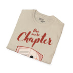 „One More Chapter“ unisex marškinėliai