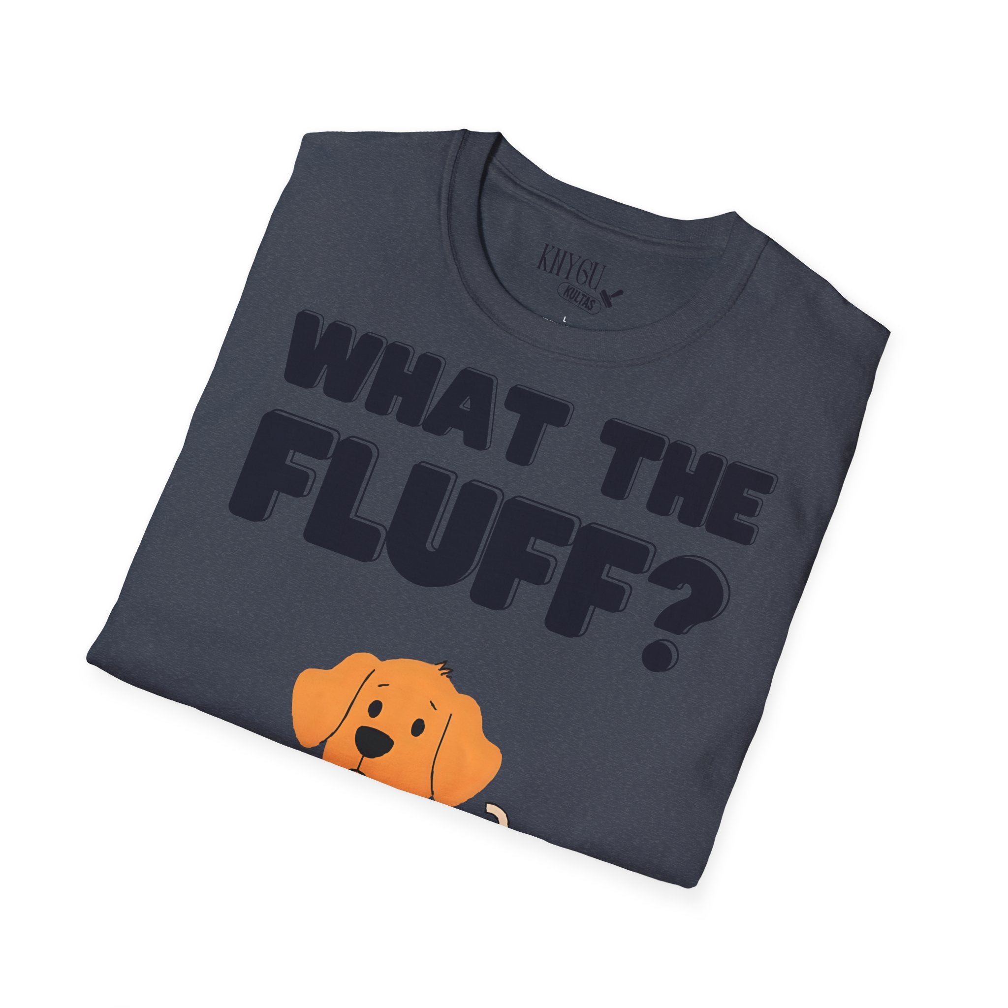 „What the Fluff?“ unisex marškinėliai