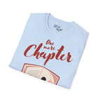 „One More Chapter“ unisex marškinėliai