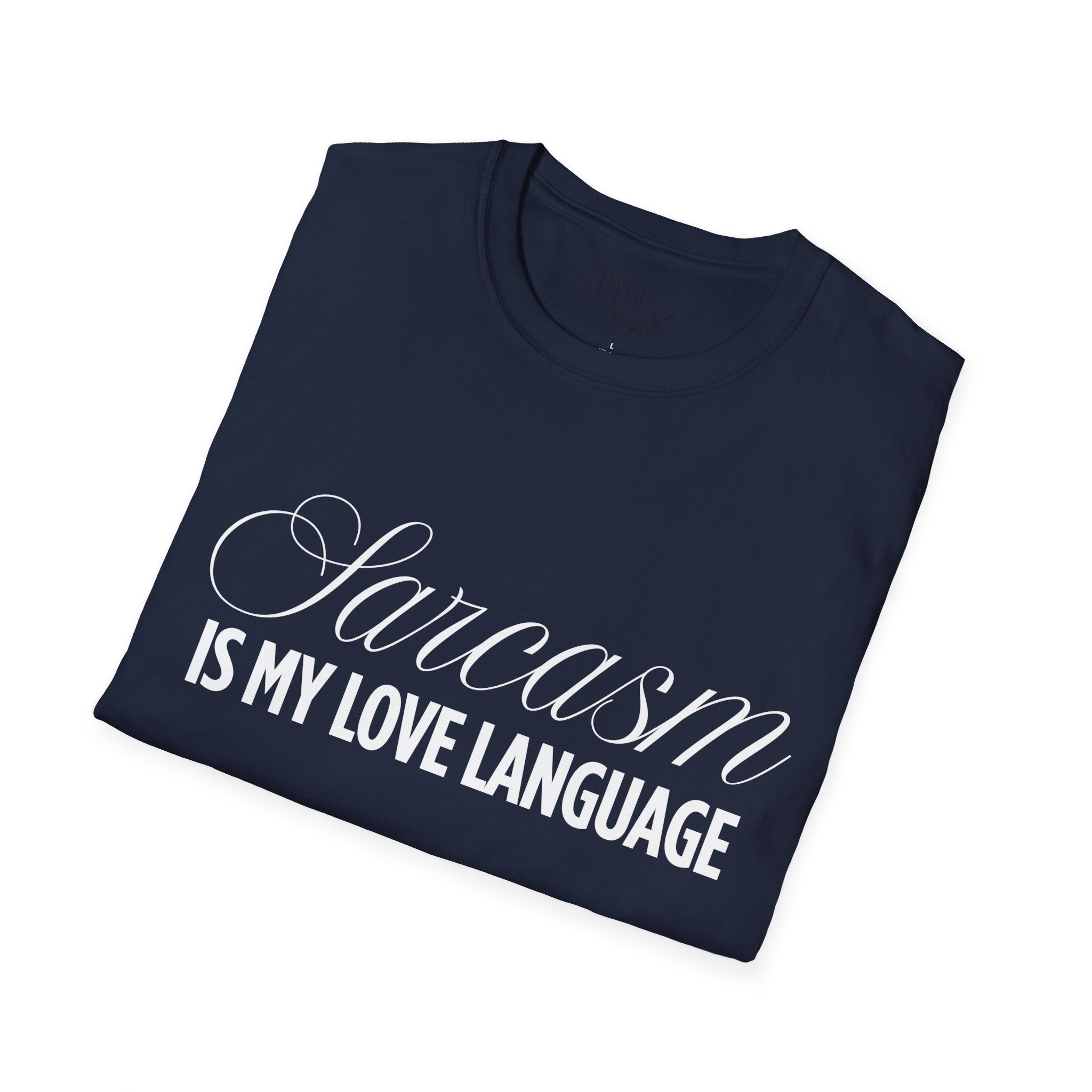 „Sarcasm Is My Love Language“ marškinėliai