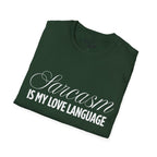 „Sarcasm Is My Love Language“ marškinėliai