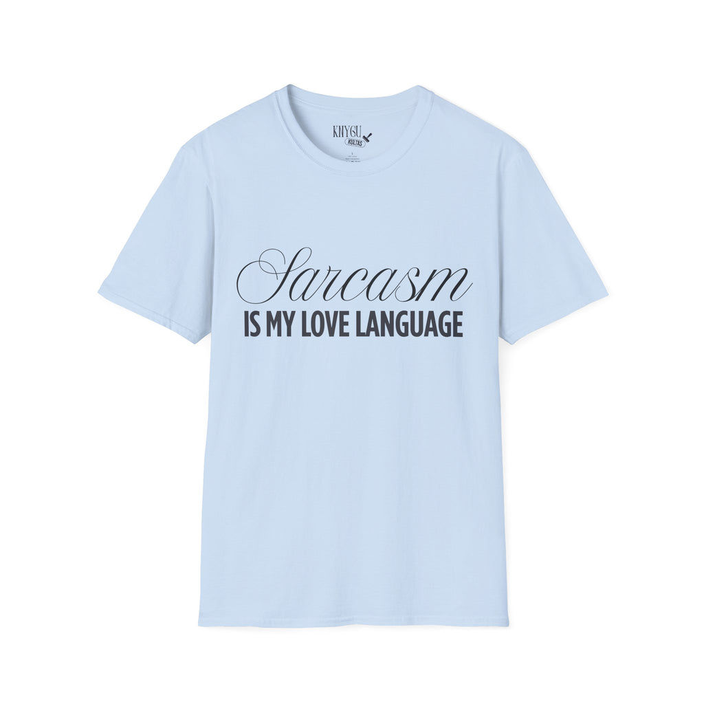 „Sarcasm Is My Love Language“ marškinėliai