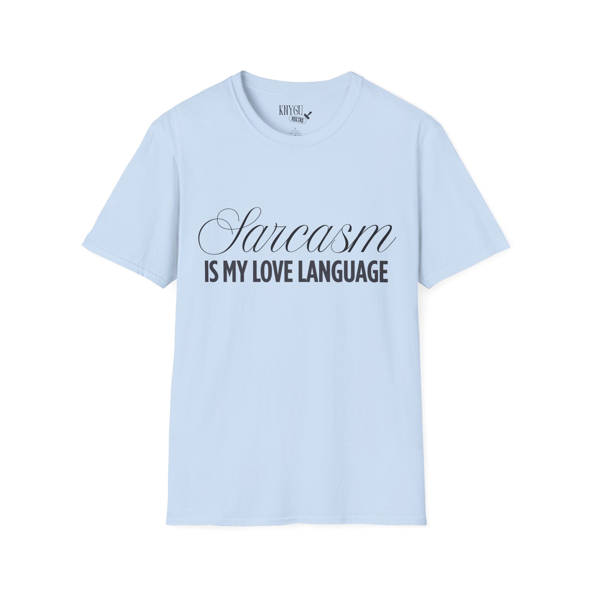 „Sarcasm Is My Love Language“ marškinėliai