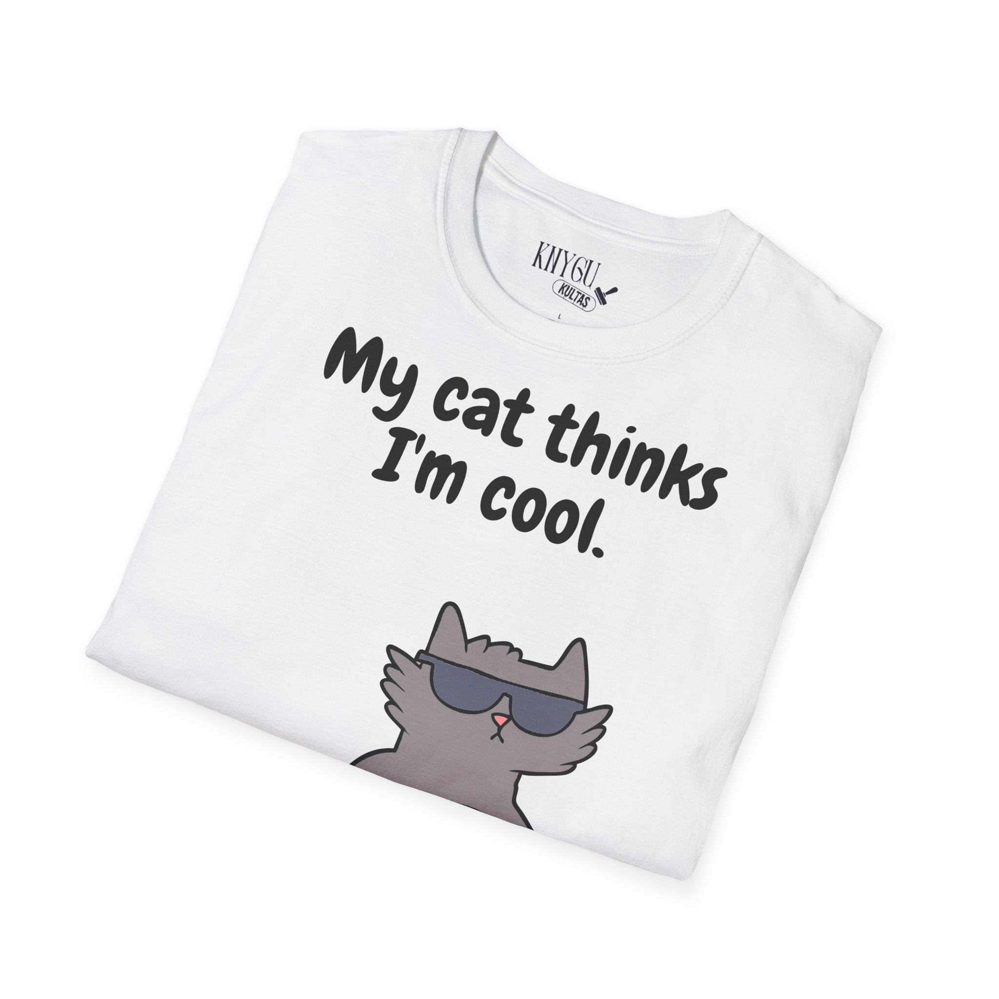 "My Cat Thinks I'm Cool." unisex t-shirt